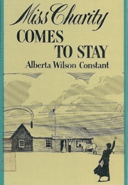 Miss Charity Comes to Stay (Alberta Wilson Constant)