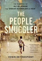 The People Smuggler: The True Story of Ali Al Jenabi (Robin De Crespigny)