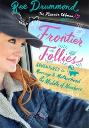 Frontier Follies (Ree Drummond)