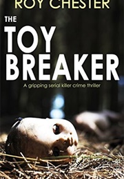 The Toybreaker (Roy Chester)