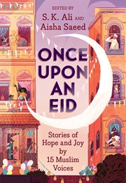 Once Upon an Eid (S. K. Ali and Aisha Saeed)