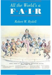All the World's a Fair (R. Rydell)