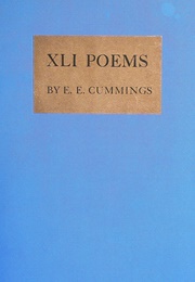 XLI Poems (E.E. Cummings)