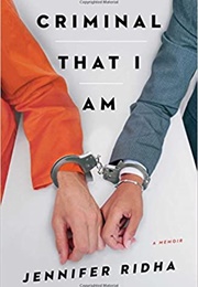Criminal That I Am (Jennifer Ridha)