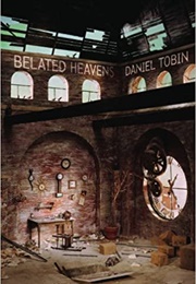Belated Heavens (Daniel Tobin)