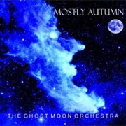 Mostly Autumn - The Ghost Moon Orchestra