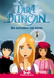 Tara Duncan Tome 6 (BD) : Ma Sortcelière Mal Aimée (Sophie Audouin-Mamikonian)
