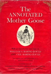 The Annotated Mother Goose: With an Introduction and Notes (Baring, William S.)