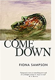 Come Down (Fiona Sampson)