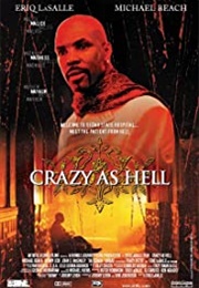 Crazy as Hell (2002)