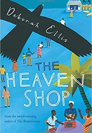 The Heaven Shop (Deborah Ellis)