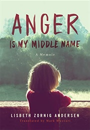 Anger Is My Middle Name (Lisbeth Zornig Andersen)