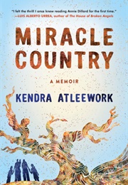Miracle Country (Kendra Atleework)