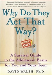 Why Do They Act That Way? (David Walsh)