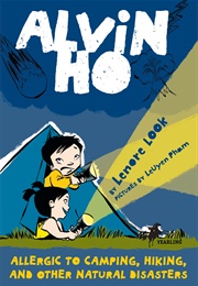 Alvin Ho: Allergic to Camping, Hiking, and Other Natural Disasters (Lenore Look)