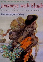 Journeys With Elijah: Eight Tales of the Prophet (Barbara Diamond Goldin)