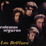 Estamos Seguros – Los Delfines (1968)