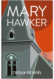 Cecilia De Noël (Mary Hawker)