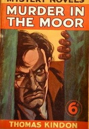 Murder in the Moor (Thomas Kindon)