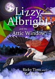 Lizzy Albright and the Attic Window (Ricky Tims & Kat Bowser)
