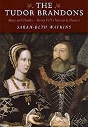 The Tudor Brandons (Sarah-Beth Watkins)