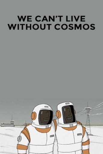 We Can&#39;t Live Without Cosmos (2014)
