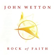 John Wetton - Rock of Faith