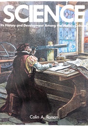 Science Its History and Development Among the World's Cultures (Colin A. Ronan)