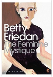 The Feminine Mystique (Betty Friedan)