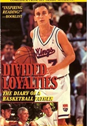 Divided Loyalties: The Diary of a Basketball Father (Bob Hurley Sr)