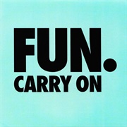 Carry on by Fun.