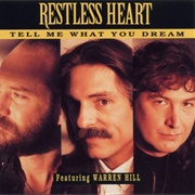 Tell Me What You Dream - Restless Heart & Warren Hill