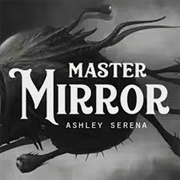 Master Mirror-Ashley Serena