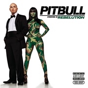 Pitbull - Pitbull Starring in Rebelution