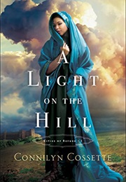 A Light on the Hill (Cities of Refuge 1) (Connilyn Cossette)