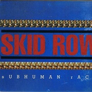 Skid Row - Subhuman Race