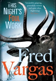 This Night's Foul Work (Fred Vargas)