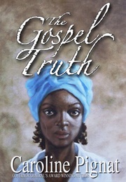 The Gospel Truth (Caroline Pignat)