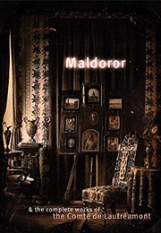Maldoror and the Complete Works of the Comte De Lautréamont (Comte De Lautréamont)