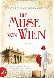 Die Muse Von Wien (Caroline Bernard)