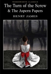 The Turn of the Screw & the Aspern Papers (Henry James)