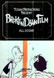 Broken Down Film (1985)