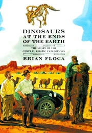 Dinosaurs at the Ends of the Earth (Brian Floca)