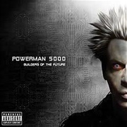 Powerman 5000 - Builders of the Future