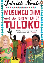 Musungu Jim and the Great Chief Tuloko (Patrick Neate)