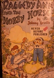Raggedy Ann and the Hobby Horse (Johnny Gruelle)