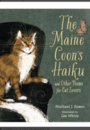 The Maine Coon&#39;s Haiku (Michael J. Rosen)