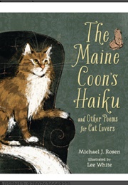 The Maine Coon's Haiku (Michael J. Rosen)
