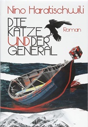 Die Katze Und Der General (Nino Haratischwili)