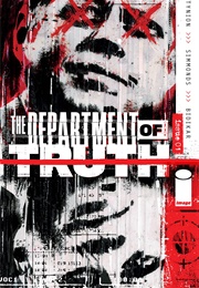 The Department of Truth (James Tynion IV, Martin Simmonds, & Aditya Bidikar)